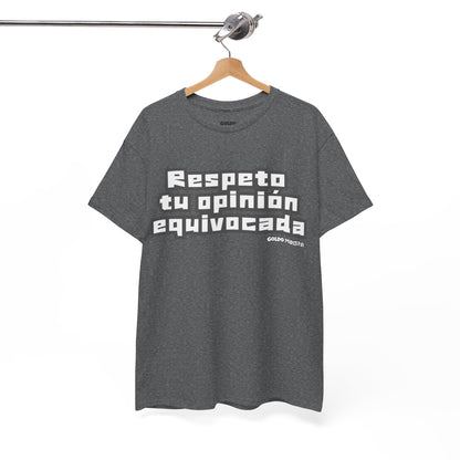Respeto tu Opinión Equivocada