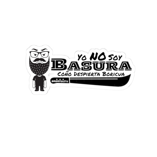 Yo No soy Basura ... Coño Despierta Boricua