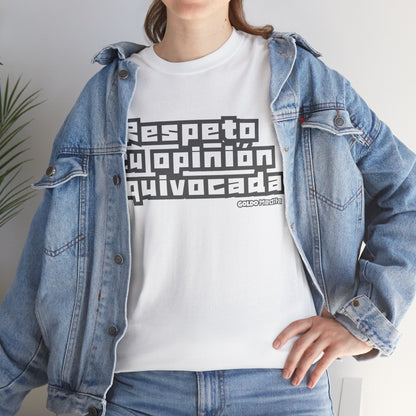 Respeto tu Opinión Equivocada