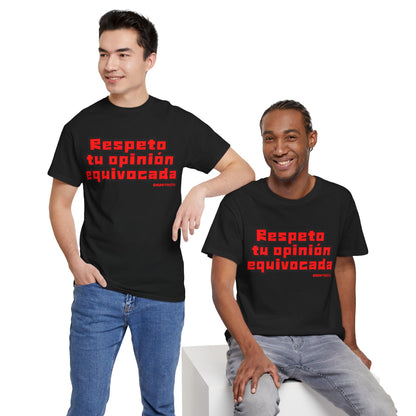 Respeto tu Opinión Equivocada
